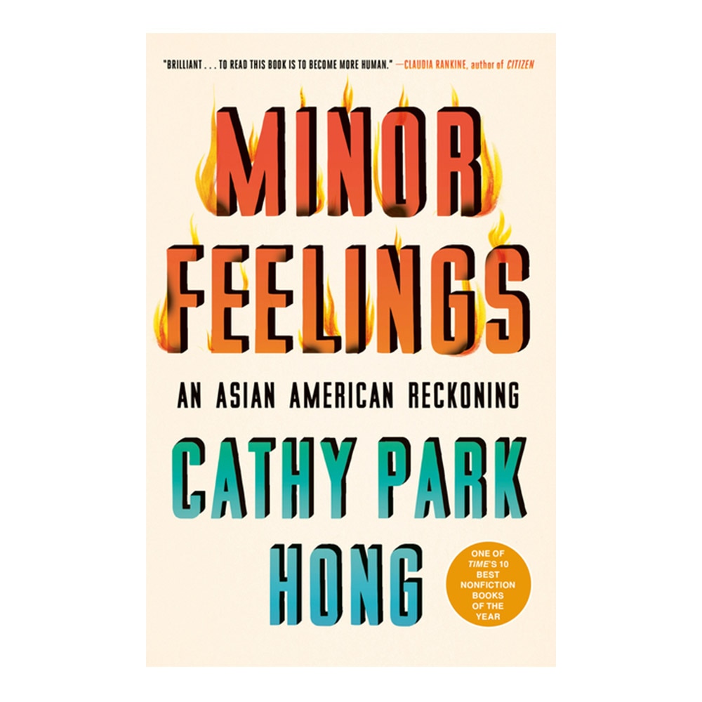 Hong, Cathy Park, Minor Feelings: An Asian American Reckoning, 9781984820389, One World, 2021, Biography & Autobiography, Books